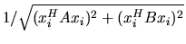 $1/{\sqrt{(x_i^H Ax_i )^2 + (x_i^H Bx_i )^2}}$